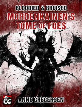 Bloodied & Bruised - Mordenkainen's Tome of Foes