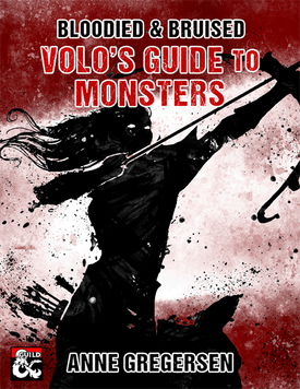 Bloodied & Bruised - Volo's Guide to Monsters